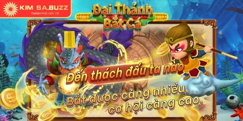 Khám phá trải nghiệm Đại Thánh Bắt Cá Kimsa
